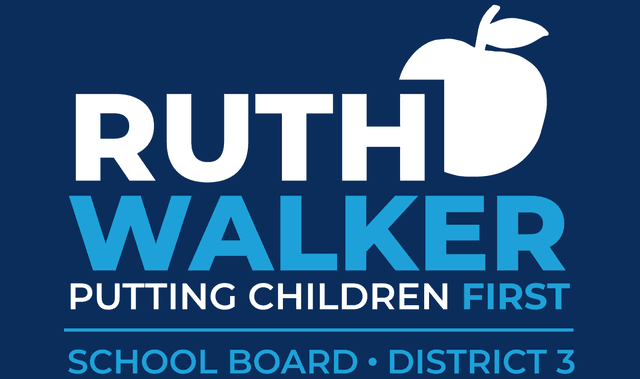 Ruth Walker for School Board, District 3 — Putting Children First